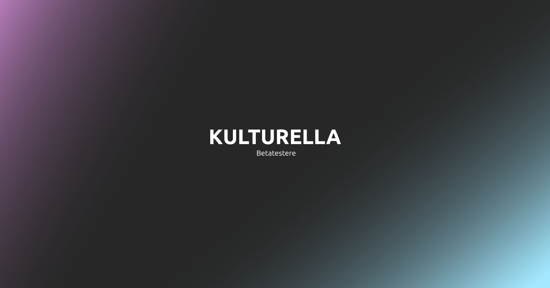 Kulturella’s betatestere